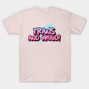 TRANS AND PROUD T-Shirt
